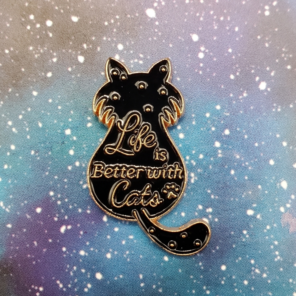 Life Is Better With Cats Enamel Pin
